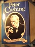 Peter Cushing : an autobiography