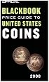 The Official Blackbook Price Guide to US Coins 2008, 46th Edition (Official Blackbook Price Guide to United States Coins)