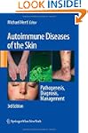 Autoimmune Diseases of the Skin: Path...