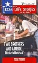Two Brothers and a Bride (Greatest Texas Love Stories of All Time, 21)