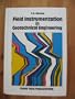 Field Instrumentation in Geotechnical Engineering (Series on Rock and Soil Mechanics)