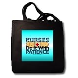 Nurses Do It With Patience - Black Tote Bag 14w X 14h X 3d