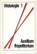 Histologie  - Auxilium Repetitorium. Bd 1. Zell- und Gewebelehre