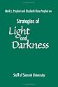 Strategies Of Light And Darkness: Teachings from the Messengers at Maitreya's Mystery School