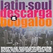 Latin-Soul Descarga & Boogaloo