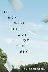 The Boy Who Fell Out of the Sky: A True Story