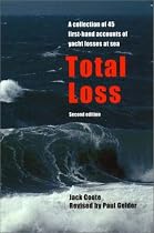 Total Loss: A Collection of 45 First-Hand Accounts of Yacht Losses at Sea