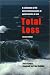 Total Loss: A Collection of 45 First-Hand Accounts of Yacht Losses at Sea
