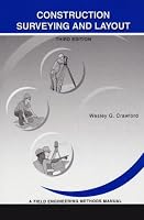 Construction Surveying and Layout: A Step-By-Step Field Engineering Methods Manual (3rd Edition)