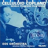 Celluloid Copland - Film Music / Sheffer, EOS Orchestra