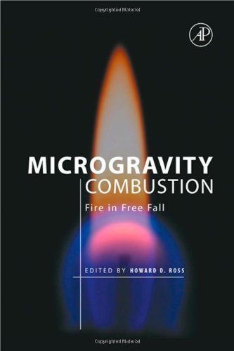 Microgravity Combustion: Fire in Free Fall (Combustion Treatise)