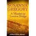 A Murder on London Bridge: A Thomas Chaloner Adventure