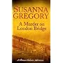 A Murder on London Bridge (Thomas Chaloner Mysteries)