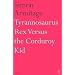 Tyrannosaurus Rex Versus the Corduroy Kid