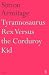 Tyrannosaurus Rex Versus the Corduroy Kid