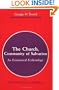The Church, Community of Salvation (New Theology Studies)