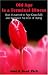 Old Age is a Terminal Illness: How I Learned to Age Gracefully and Conquer My Fear of Dying