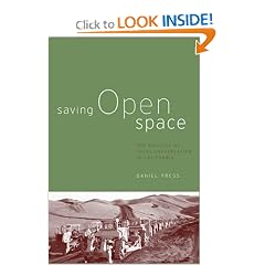 Saving Open Space: The Politics of Local Preservation in California
