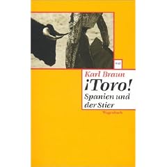 Toro!: Spanien und der Stier