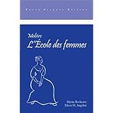 Moliere: L'Ecole des Femmes, Student Ed. (Focus Student Editions) (French Edition)