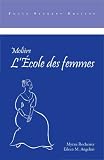 Moliere: L'Ecole des Femmes, Student Ed. (Focus Student Editions)