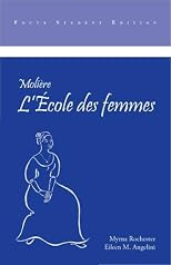 Moliere: L'Ecole des Femmes, Student Ed.
