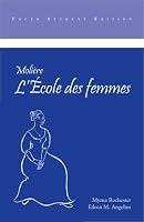 Moliere: L'Ecole des Femmes, Student Ed. (Focus Student Editions)