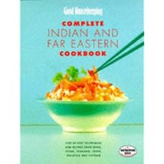 "Good Housekeeping" Complete Indian and Far Eastern Cookbook: Step-by-step Techniques and Recipes from India, China, Thailand, Malaysia, Japan and Vietnam (Good Housekeeping Cookery Club)