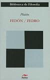 Fedon: Fedro (Clasicos Filosofia) (Spanish Edition)