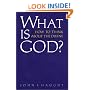 What Is God?: How to Think about the Divine