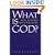 What Is God?: How to Think about the Divine
