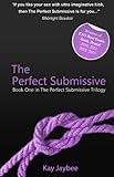 The perfect submissive : an erotic novel