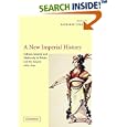 A New Imperial History: Culture, Identity and Modernity in Britain and the Empire, 1660-1840 by Kathleen Wilson