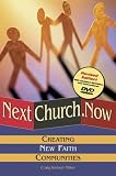 Nextchurch.Now: Creating New Faith Communities