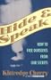 Hide and Speak: How to Free Ourselves from Our Secrets