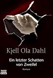 Ein letzter Schatten von Zweifel - Kjell Ola Dahl
