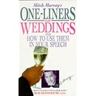 Mitch Murray's Complete Book of One-Liners for Weddings: And How to Use Them in Your... by  Mitch Murray