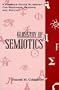 Glossary of Semiotics (Paragon House Glossary for Research, Reading, and Writing)