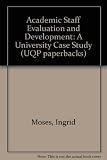 Academic staff evaluation and development : a university case study