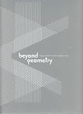 Beyond Geometry: Experiments in Form, 1940s-1970s