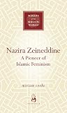 Nazira Zeineddine : a pioneer of Islamic feminism