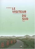 Le visiteur du Sud, Tome 1 :