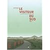 Le visiteur du Sud, Tome 1 :