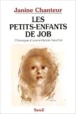 Les Petits-enfants de Job : Chronique d\'une enfance meurtrie