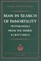 Man in Search of Immortality: Testimonials from the Hindu Scriptures