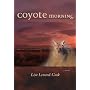Coyote Morning: A Novel