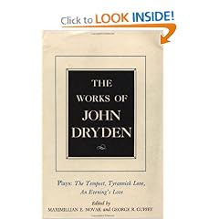 The Works of John Dryden, Volume X: Plays: The Tempest, Tyrannick Love, An Evening's Love