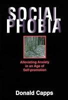 Social Phobia: Alleviating Anxiety in an Age of Self-Promotion