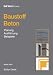 Baustoff Beton: Beton &ndash; Gestalten und Konstruieren mit dem Baustoff der Zukunftand
