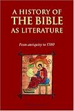A History of the Bible as Literature: Volume 1, From Antiquity to 1700 (A History of the Bible as Literature)
